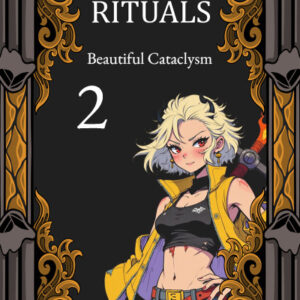 Rituals: Beautiful Cataclysm 002